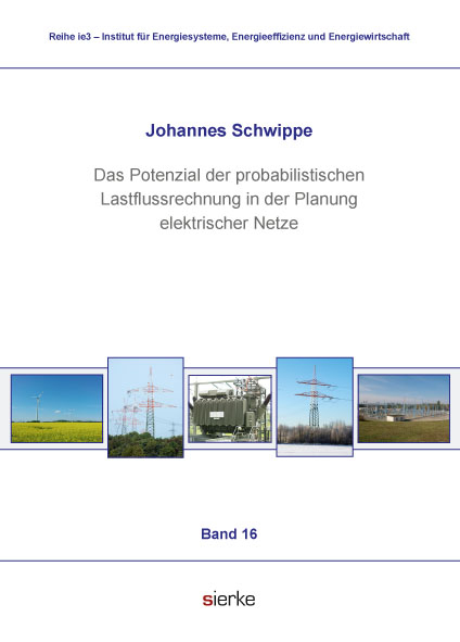 Das Potenzial der probabilistischen Lastflussrechnung in der Planung elektrischer Netze - Johannes Schwippe