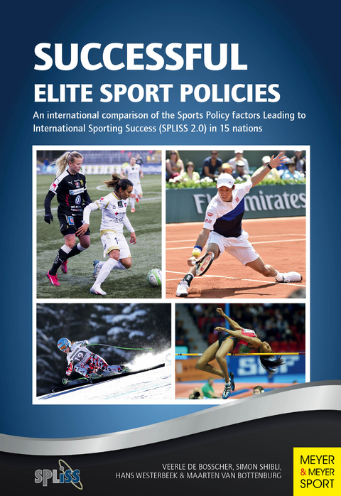 Successful Elite Sport Policies - Simon Shibli, Hans Westerbeek, Veerle De Bosscher, Maarten Van Bottenburg
