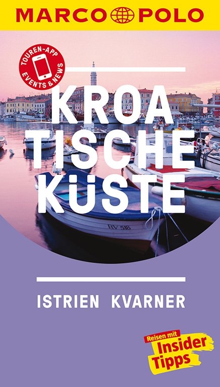 MARCO POLO Reiseführer Kroatische Küste Istrien, Kvarner - Daniela Schetar