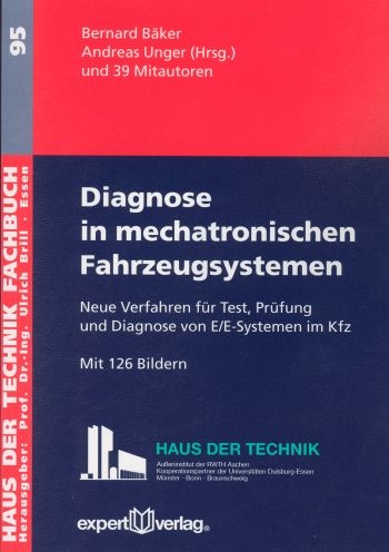 Diagnose in mechatronischen Fahrzeugsystemen, I: - Bernard Bäker, Andreas Unger