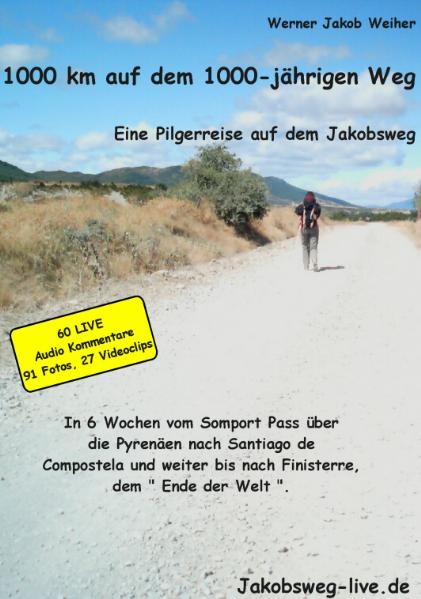 1000 Kilometer auf dem 1000-jährigen Weg, 1 CD-ROM - Werner J. Weiher