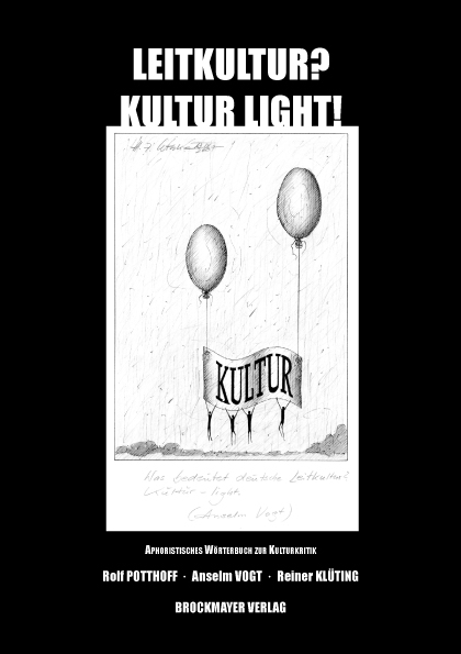 Leitkultur?  -  Kultur light! - Rolf Potthoff, Anselm Vogt, Reiner Klüting