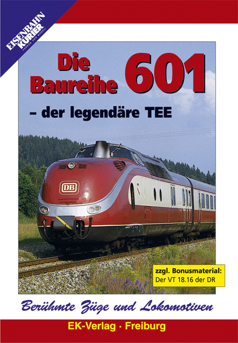 Berühmte Züge und Lokomotiven: Die Baureihe 601 - der legendäre TEE