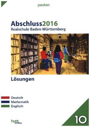 Abschluss 2016 - Realschule Baden-Württemberg Lösungen