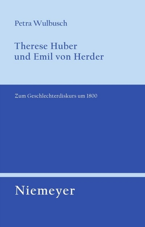 Therese Huber und Emil von Herder - Petra Wulbusch