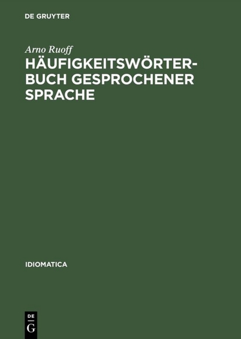 Häufigkeitswörterbuch gesprochener Sprache - Arno Ruoff