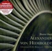 Alexander von Humboldt - Abenteuerliche Reise am Orinoko - 