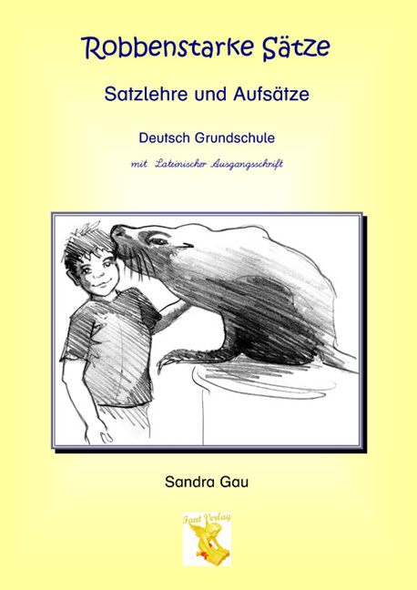 Robbenstarke Sätze mit Lateinischer Ausgangsschrift - Sandra Gau