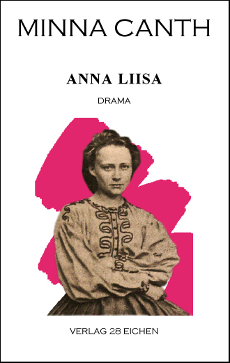 Minna Canth: Ausgewählte Werke / Anna Liisa - Minna Canth