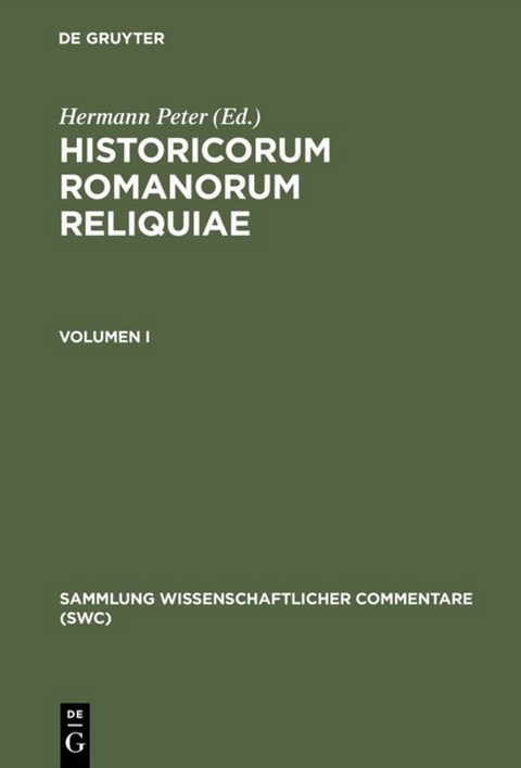 Historicorum Romanorum reliquiae / Historicorum Romanorum reliquiae. Volumen I - 
