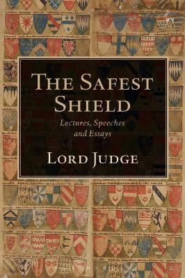 The Safest Shield - Lord Igor Judge