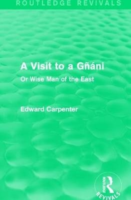 A Visit to a Gñáni - Edward Carpenter