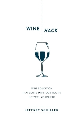 Wine Hack - Jeffrey Schiller