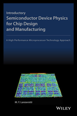 Introductory Semiconductor Device Physics for Chip Design and Manufacturing - Robert W. Keyes, Mary Y. Lanzerotti