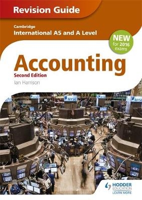 Cambridge International AS/A level Accounting Revision Guide 2nd edition - Ian Harrison