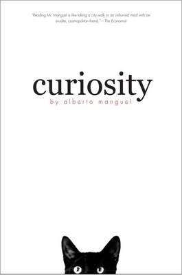 Curiosity - Alberto Manguel