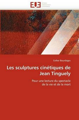 Les Sculptures Cin�tiques de Jean Tinguely -  Bourdages-E