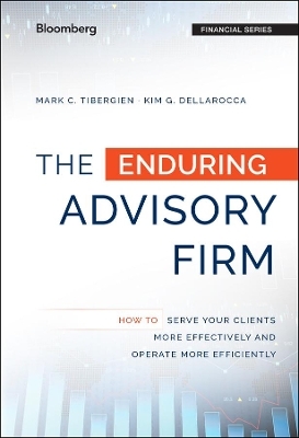 The Enduring Advisory Firm - Mark C. Tibergien, Kimberly G. Dellarocca