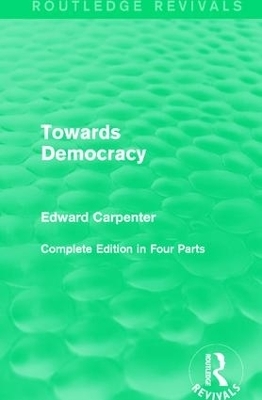 Towards Democracy - Edward Carpenter