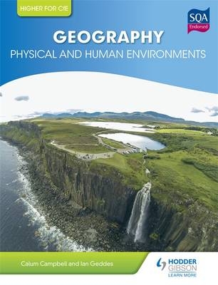 Higher Geography: Physical and Human Environments - Ian Geddes, Calum Campbell