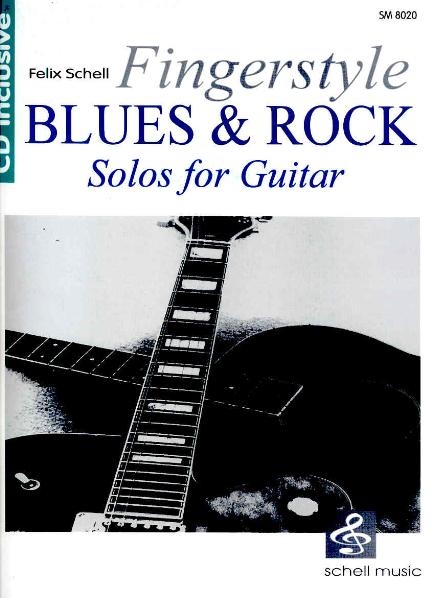 Fingerstyle Blues & Rock (Noten/ TAB/ CD) - Felix Schell