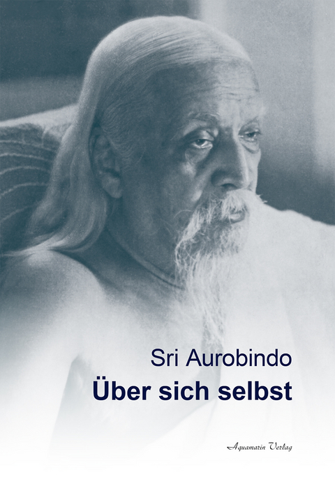 Über sich selbst - Sri Aurobindo