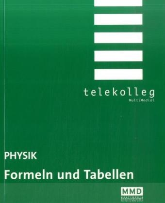 Physik - Formeln und Tabellen - Victor Pichlmayr