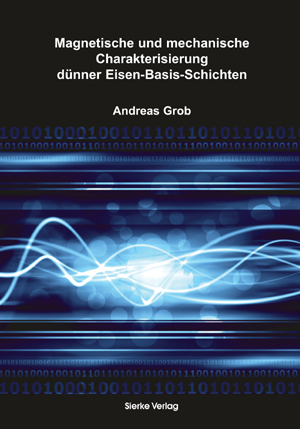 Magnetische und mechanische Charakterisierung dünner Eisen-Basis-Schichten - Andreas Grob