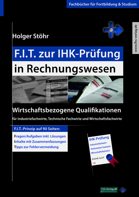 F.I.T. zur IHK-Prüfung in Rechnungswesen - Holger Stöhr