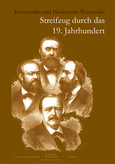 Streifzug durch das 19. Jahrhundert - Konstantin Wourtsakis, Heidemarie Wourtsakis