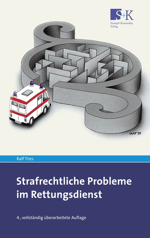 Strafrechtliche Probleme im Rettungsdienst - Ralf Tries