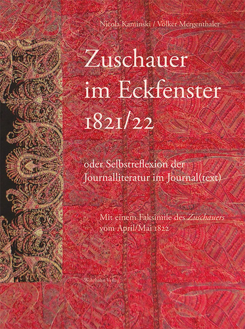 Zuschauer im Eckfenster 1821/22 oder Selbstreflexion der Journalliteratur im Journal(text) - Nicola Kaminski, Volker Mergenthaler