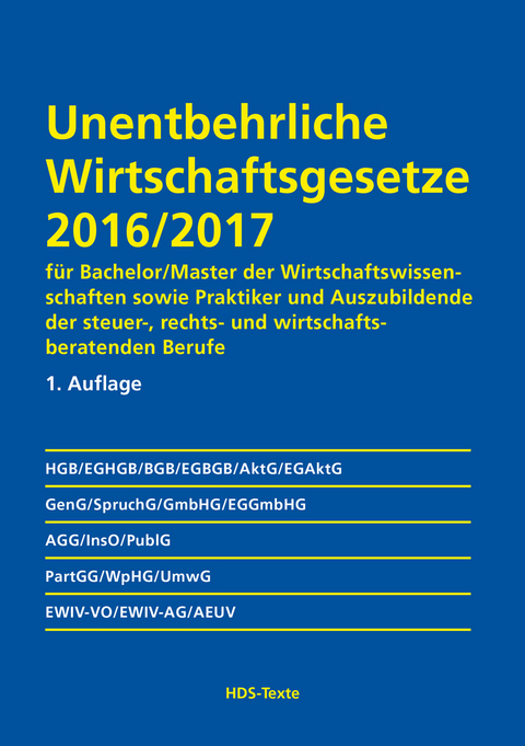 Unentbehrliche Wirtschaftsgesetze 2016/2017