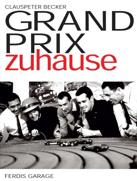 Grand Prix zuhause - Clauspeter Becker