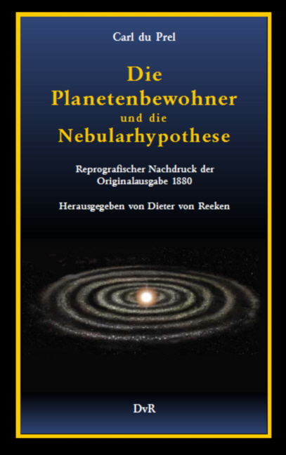 Die Planetenbewohner und die Nebularhypothese - Carl du Prel