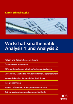 Wirtschaftsmathematik Analysis 1 und Analysis 2 - Katrin Schmallowsky