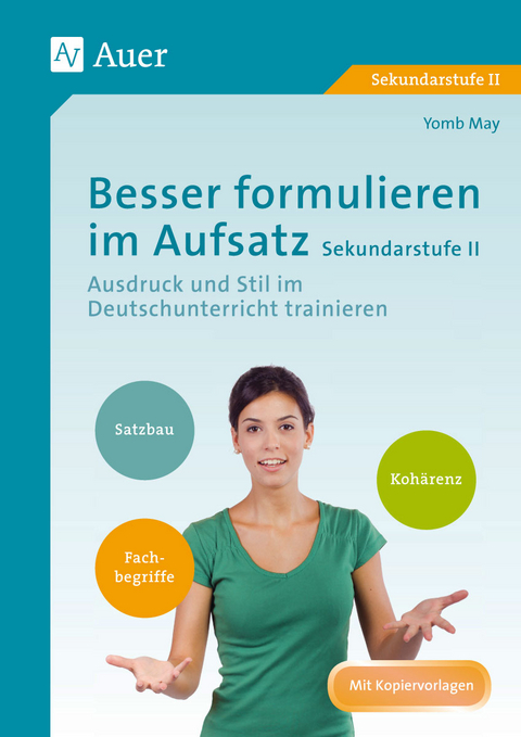 Besser formulieren im Aufsatz Sekundarstufe II - Yomb May