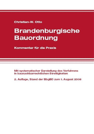 Brandenburgische Bauordnung - Kommentar für die Praxis - Christian W Otto