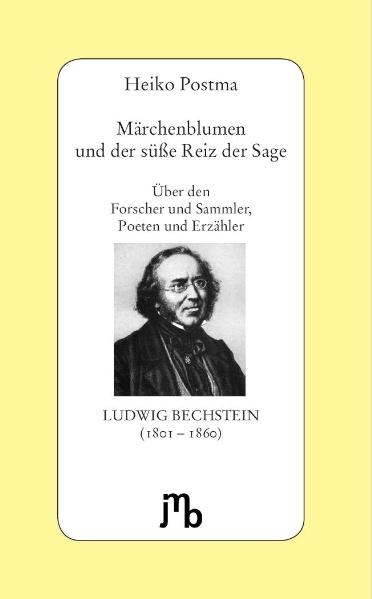 Märchenblumen und der süße Reiz der Sage - Heiko Postma