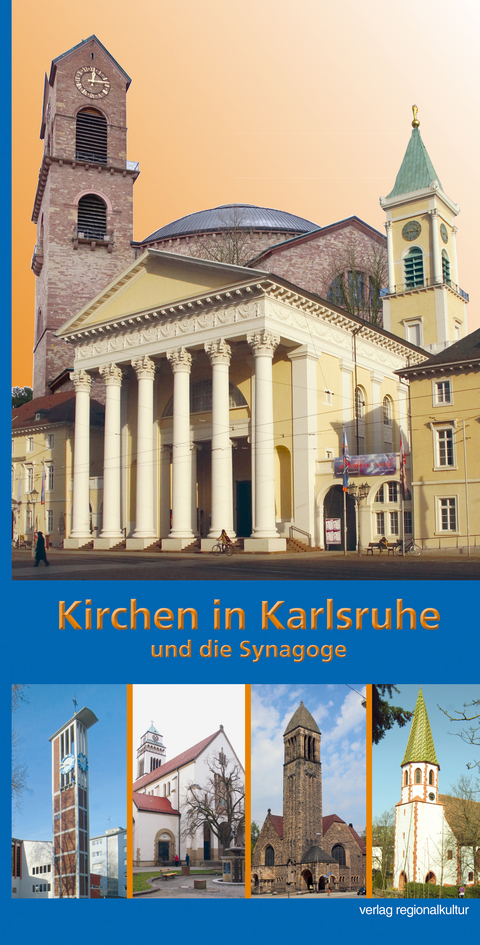 Kirchen in Karlsruhe und die Synagoge - Jürgen Krüger