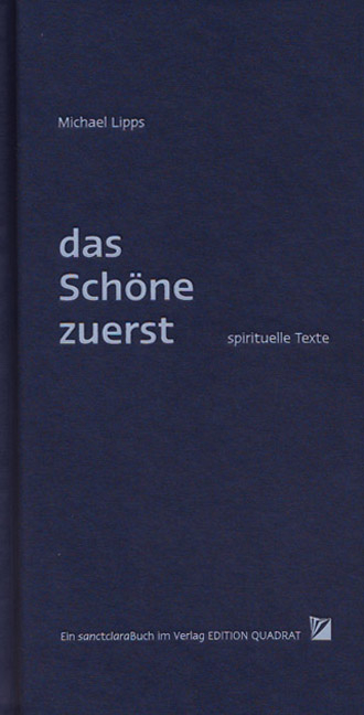 das Schöne zuerst - Michael Lipps