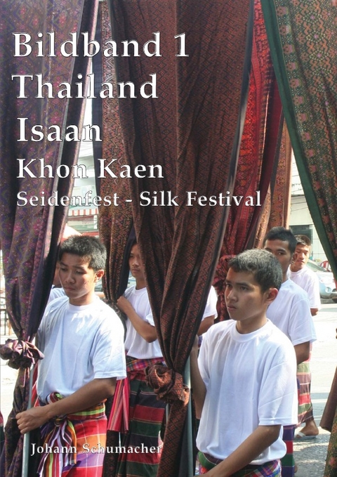 Isaan - Khon Kaen - Johann Schumacher