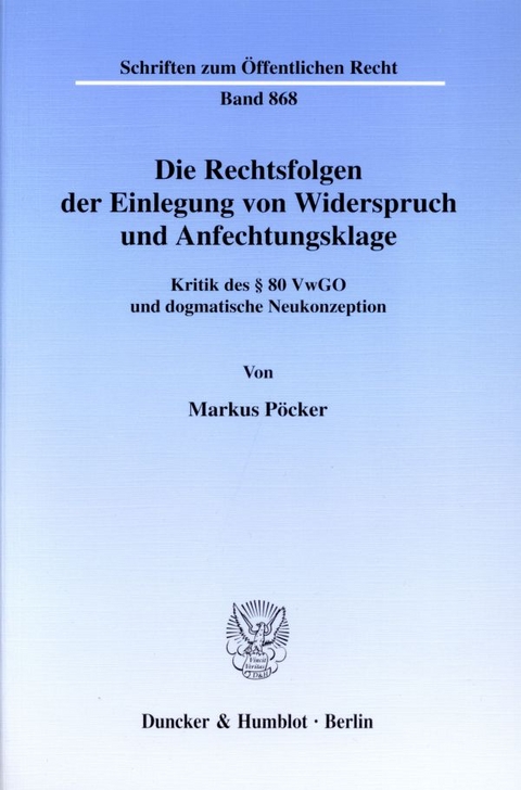 Die Rechtsfolgen der Einlegung von Widerspruch und Anfechtungsklage. - Markus Pöcker