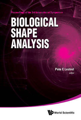 Biological Shape Analysis - Proceedings Of The 3rd International Symposium - 