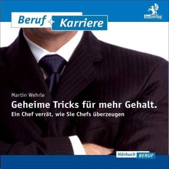 Geheime Tricks für mehr Gehalt - Martin Wehrle