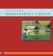 Brukenthals Gärten - Cornelia Feyer