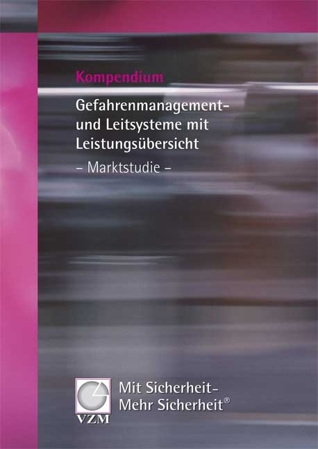 Kompendium Gefahrenmanagement- und Leitsysteme mit Leistungsübersicht - Marktstudie - Klaus Kirchhöfer, Peter Loibl