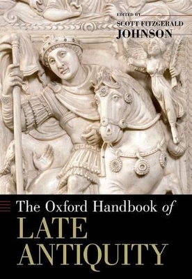 The Oxford Handbook of Late Antiquity - Scott Johnson