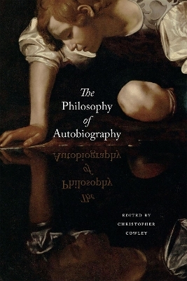 The Philosophy of Autobiography - 