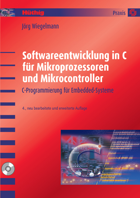 Softwareentwicklung in C für Mikroprozessoren und Mikrocontroller, m. CD-ROM - Jörg Wiegelmann